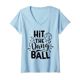 Womens Hit The Dang Ball Baseball Saying Cool V-Neck T-Shirt