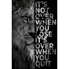 Jigsaw Puzzles 1000 Pieces Lion Quote It's Over When You Quit Success Art Gift Poster no Framed Educational Puzzle Family Game Gift for Adults and Kids Perfect for Family or Dat