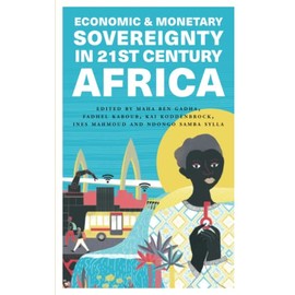 Economic and Monetary Sovereignty in 21st Century Africa