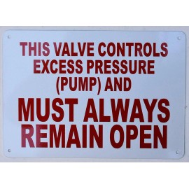 Buildingsigns.com This Valve Controls Excess Pressure (Pump)and Must Always..(White