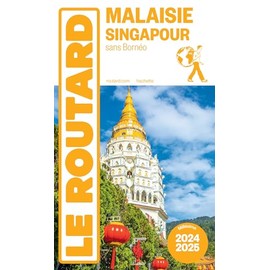 Guide du Routard Malaisie, Singapour 2024/25