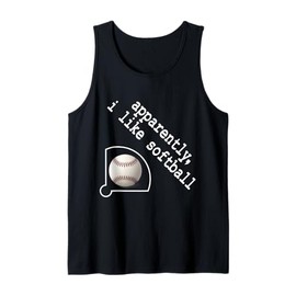 Apparently I Like Softball Funny Sports Humor Gifts Tee Tank Top