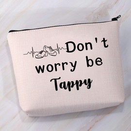 VAMSII Don’t Worry be Tappy Funny Tap Dancer Gift Tap Dancing Accessory Pouch Tap Dancing Teacher Bag, tap dancer cosmetic bag, Portable