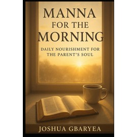 Manna for the Morning: Daily Nourishment for the Parent's Soul