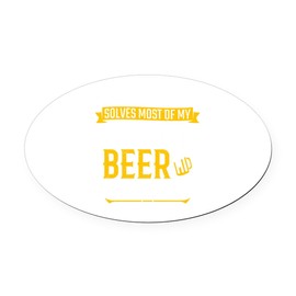 CafePress Locksmithing Solves Problem Beer L Euro Oval Car Bumper Magnet