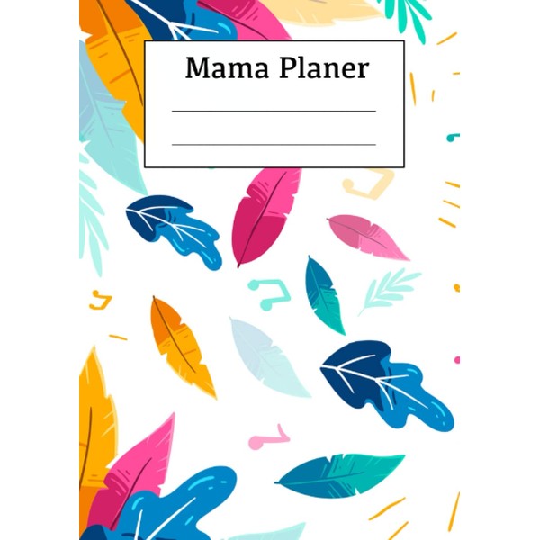 Mama Planer: Dein Organizer für die Schwangerschaft, vom positiven Schwangerschaftstest