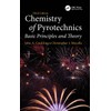 Chemistry of Pyrotechnics: Basic Principles and Theory, Third Edition