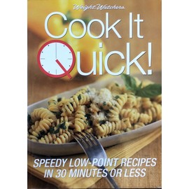 Weight Watchers Cook it Quick!: Speedy Low Point Recipes in 30 Minutes or Less