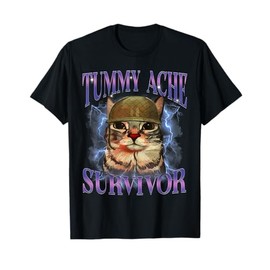 Funny Cat Meme Tummy Ache Survivor Sarcasm Humor Cats Saying T-Shirt for Men Women