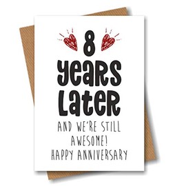 8th Anniversary Card - 8 Years Later and Still Awesome