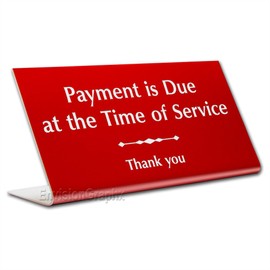 Payment Due at The Time of Service 4x8 Desk Sign … (Red)