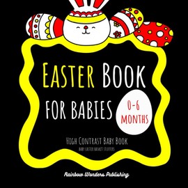 Baby Easter Basket Stuffers: High Contrast Book: for Infants 0-6 Months