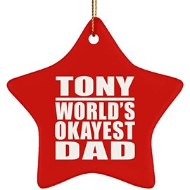 Designsify Christmas Tree Ornaments, Xmas Decoration Gifts - Tony World's Okayest Dad, Star Ornament Red - for Birthday Anniversary Thanksgiving Day Party, to Men Women Him Her Friend Mom Dad Wife