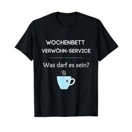 Wochenbett Verwöhnservice, was darf es sein? Birth Mom & Dad T-Shirt