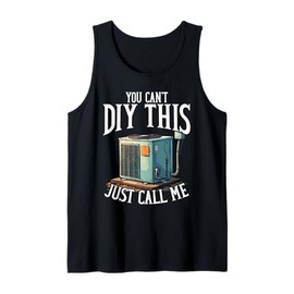 HVAC Mechanic HVAC Engineer AC Repairman HVAC Technician Tank Top