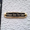 Please Shut The Gate Brass Door Sign. Traditional Style Home
