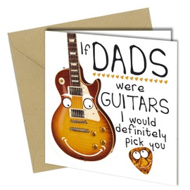 Close to the Bone #1131 If Dads were Guitars i would pick You Birthday Card Fathers Day Card Funny Cute Music