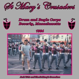 St Mary's Crusaders of Beverly, Massachusetts  Drum Corps CD