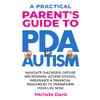 A Practical Parent's Guide to PDA and Autism: Reduce Meltdowns,