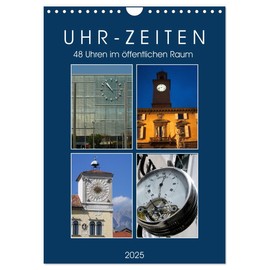 Uhr-Zeiten (Wandkalender 2025 DIN A4 hoch), CALVENDO Monatskalender [Calendar] CALVENDO and J. Richtsteig, Walter