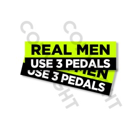 Wrapped In Ink Funny Bumper Stickers - REAL MEN USE 3 PEDALS - SET OF 2- 8" wide #839