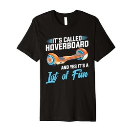 Hoverboard Lover Fun One Wheel Hoverboard Electric Scooter Premium T-Shirt