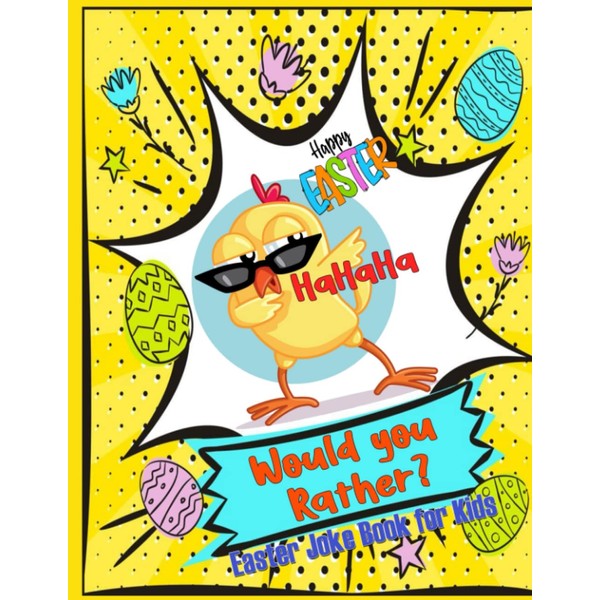Would You Rather? Easter Joke Book for Kids: A Hilarious