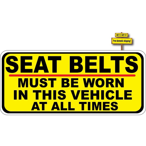 Seat Belts Must Be Worn In This Vehicle At All