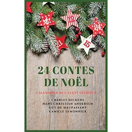 24 Contes de Noël: Calendrier de l'Avent Féerique