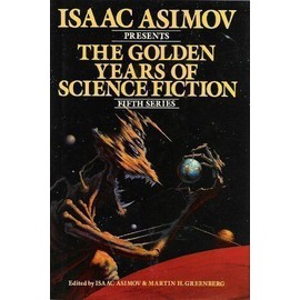 Isaac Asimov Presents the Golden Years of Science Fiction (Fifth Series)