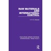 Raw Materials and International Control (Routledge Library Editions: International Trade
