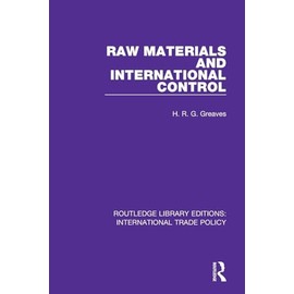Raw Materials and International Control (Routledge Library Editions: International Trade Policy)