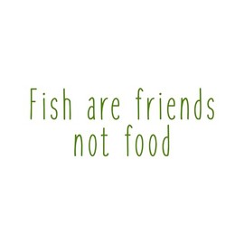 Fish are Friends Not Food Funny Movie Quote Vinyl Sticker Car Decal (6" Lime)
