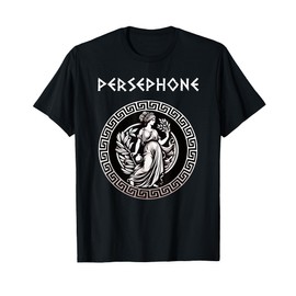 Persephone Ancient Greek Goddess of Spring Queen of Hades T-Shirt