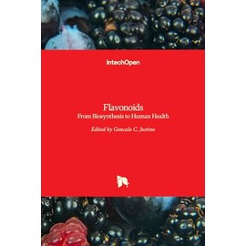 Flavonoids - From Biosynthesis to Human Health