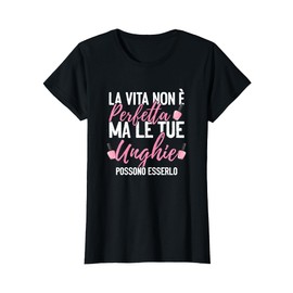 Le Tue Unghie Perfette Tecnico Unghie Manicurista Maglietta