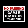No Parking Garage in Constant Use Plastic Sign with double