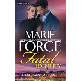 Fatal Identity – Nichts kann uns trennen: (Fatal Serie 10)