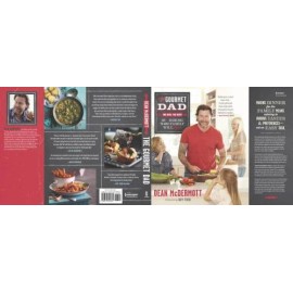 The Gourmet Dad: Easy and Delicious Meals the Whole Family Will Love - GOOD