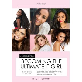 Becoming The Ultimate It Girl