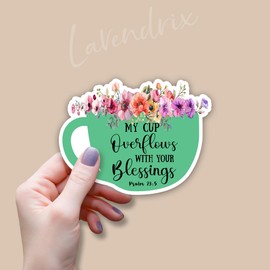 (3Pcs) My Cup Overflows with Your Blessings Christian Sticker Inspirational Bible Verse Psalm 23:5 Jesus Faith Prayer Vinyl Decal for Tumbler Laptop Water Bottles Book Car Phone - Size 3x2.3