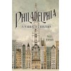 Philadelphia: A Narrative History