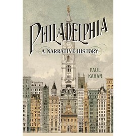 Philadelphia: A Narrative History