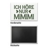 Ich hörre nur MIMIMI Souvenir Souvenir Magnet Textuelles Design in