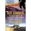 Red Summer: The Danger, Madness, and Exaltation of Salmon Fishing