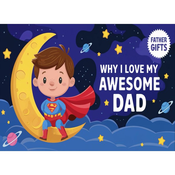 Why I Love My Awesome Dad: Father's Day Gift from: