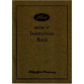 1931 FORD Model A Car Instruction Manual Owners Guide