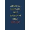 Sarcastic Work Notebook - Notes On Meetings That Should've Been