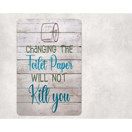 Handmade Changing The Toilet Paper Sign Metal Aluminum 8"x12" Funny Bathroom Toilet