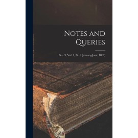 Notes And Queries; Ser  3, Vol  1, Pt  1 (January-June, 1862)